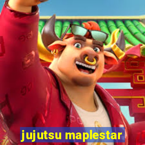 jujutsu maplestar